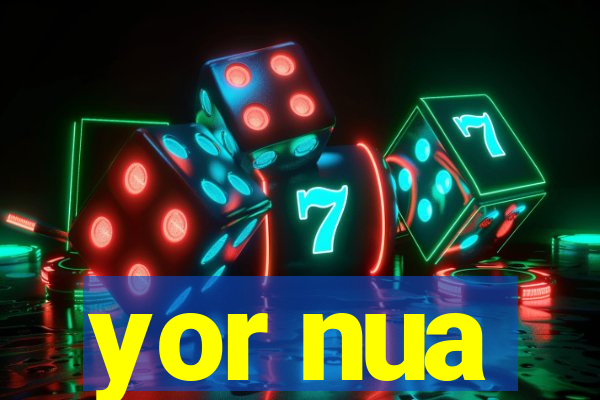 yor nua